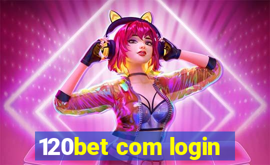 120bet com login